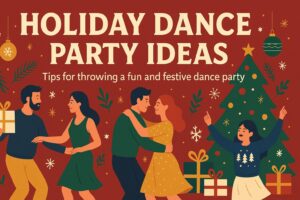 ideas for holiday dance parties
