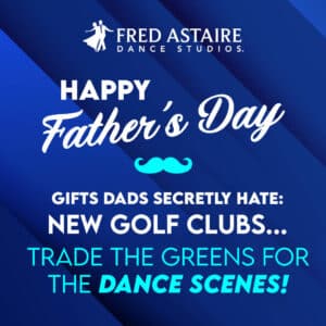 Become Dad'S Favorite This Fathers Day, Ballroom Dance Lessons!