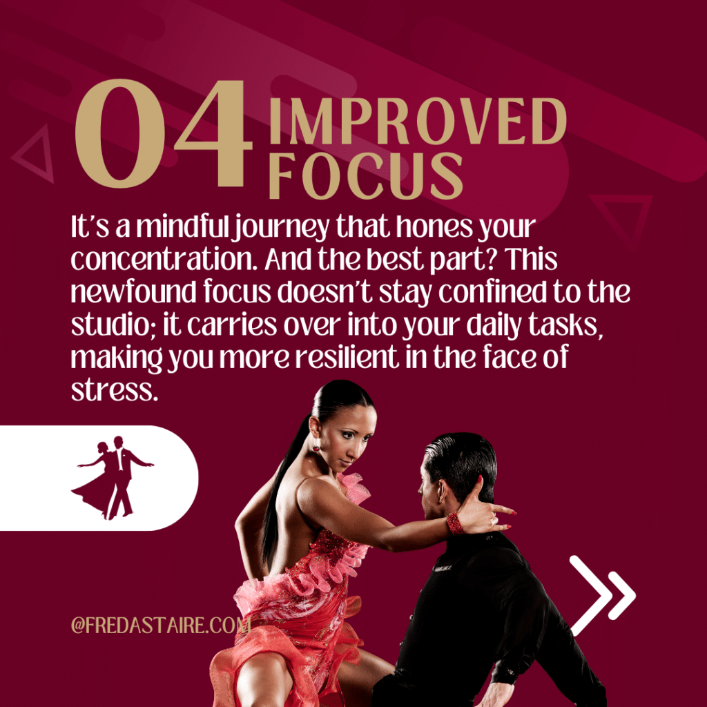 Improved Focus - Ballroom Dance Benefits For Stress Awareness
